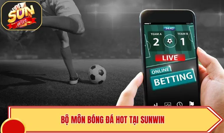 Thể Thao SUNWIN - Tổng Hợp Các Sự Kiện Và Kèo Cược 3 Bộ môn bóng đá hot tại SUNWIN