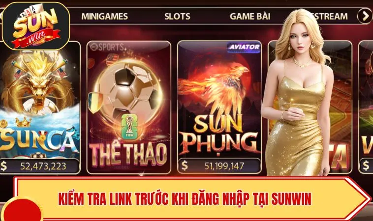Đăng Nhập SUNWIN 2 Kiểm tra link trước khi đăng nhập tại SUNWIN