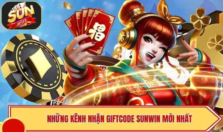 Giftcode SUNWIN Mới Nhất - Phát Lộc Từ 0 Đồng Khởi Nghiệp 3 Những kênh nhận Giftcode SUNWIN mới nhất chính thức