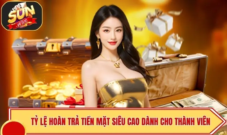 Sự Kiện Sunwin Mới Nhất | Nhận 100k Free - Đua Top Rinh Quà 3 Tỷ lệ hoàn trả tiền mặt siêu cao dành cho thành viên